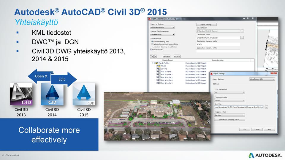 2014 & 2015 Open & Edit Civil 3D 2013 Civil 3D 2014