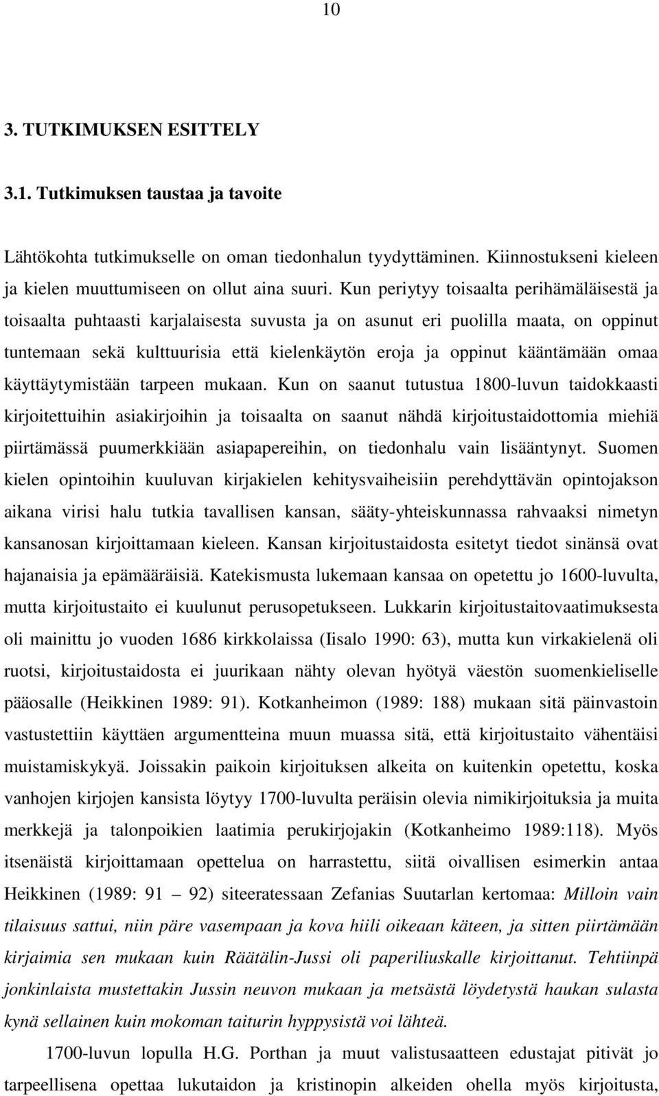 kääntämään omaa käyttäytymistään tarpeen mukaan.