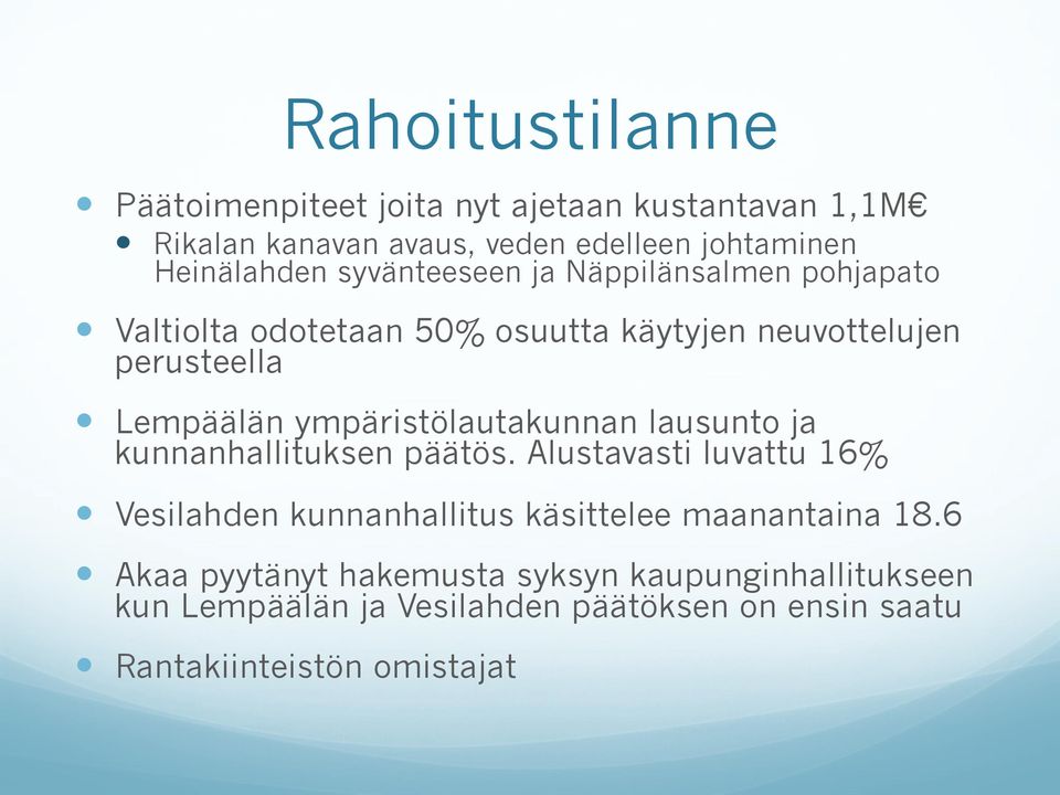 ympäristölautakunnan lausunto ja kunnanhallituksen päätös.