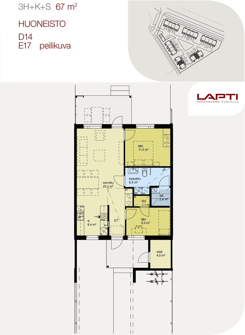 67,0 m 2 peilikuva 11,5 m 2 OH+RU 25,2 m