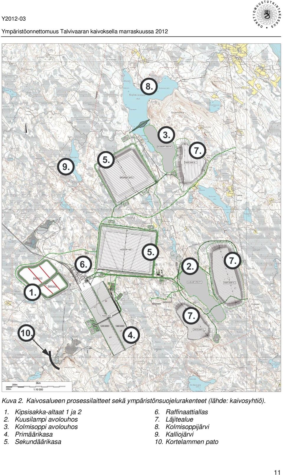 kaivosyhtiö). 1. Kipsisakka-altaat 1 ja 2 2. Kuusilampi avolouhos 3.