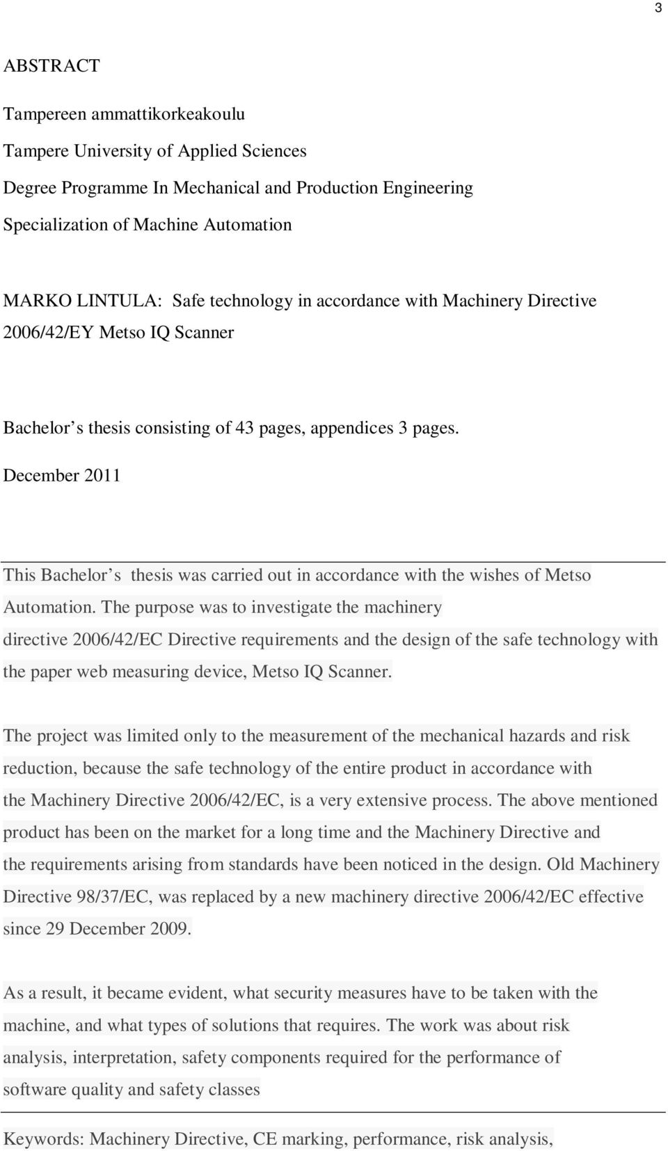 December 2011 This Bachelor s thesis was carried out in accordance with the wishes of Metso Automation.