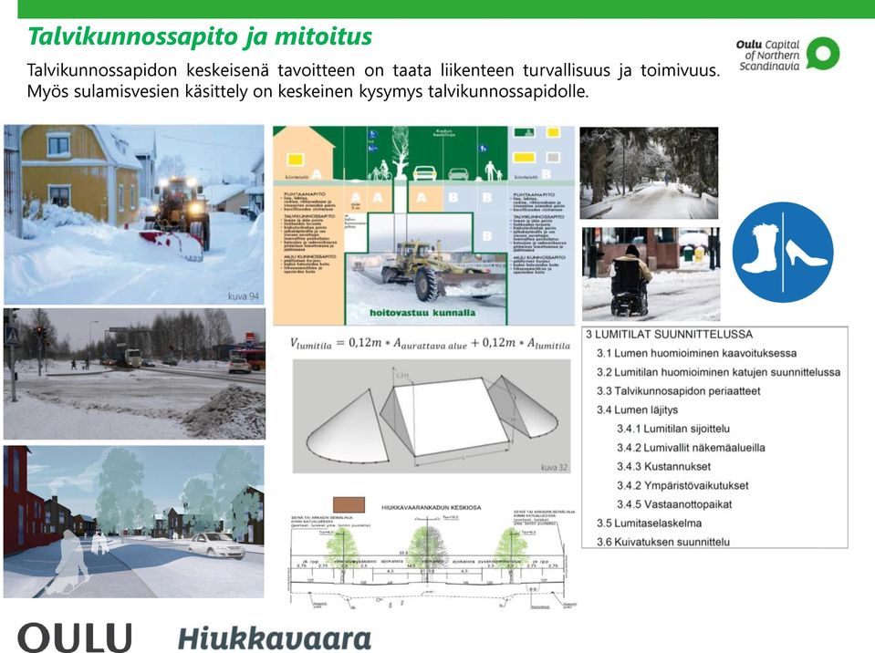 taata liikenteen turvallisuus ja toimivuus.