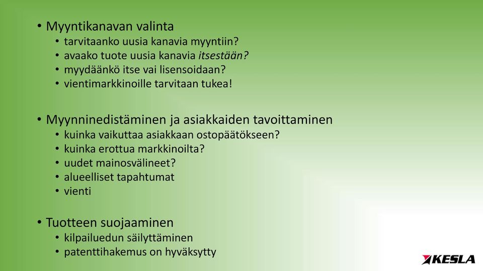 Myynninedistäminen ja asiakkaiden tavoittaminen kuinka vaikuttaa asiakkaan ostopäätökseen?