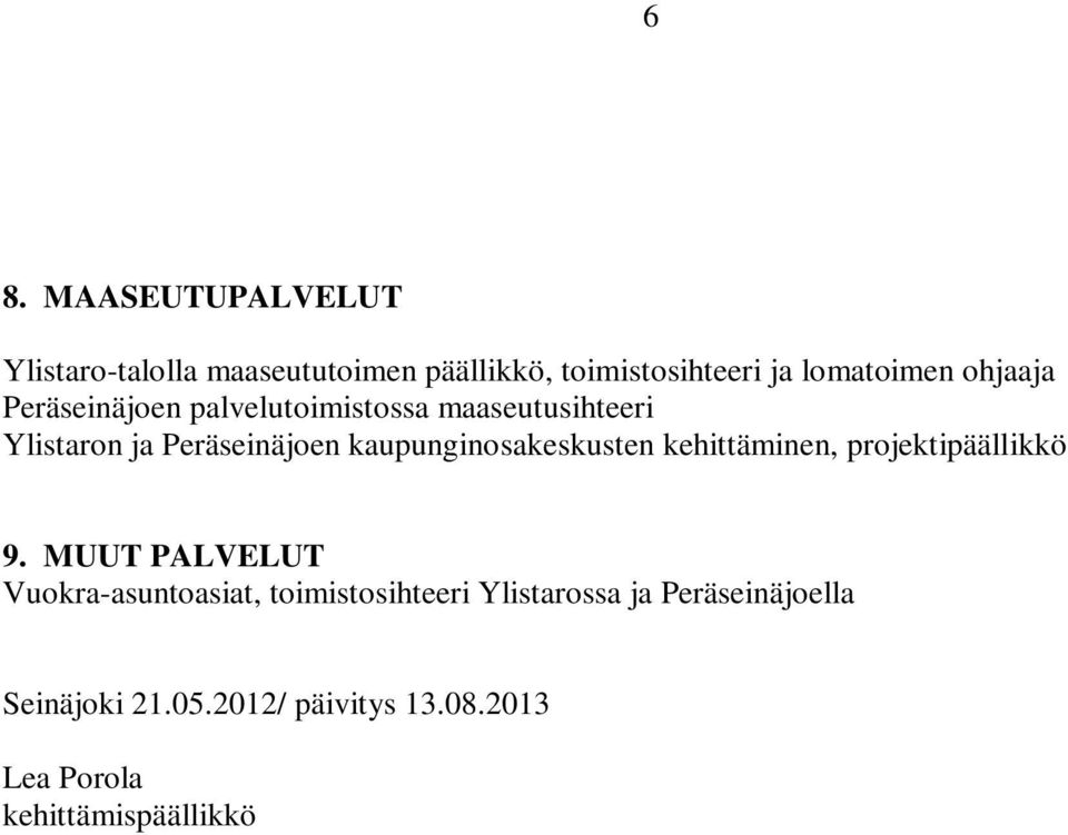 kaupunginosakeskusten kehittäminen, projektipäällikkö 9.