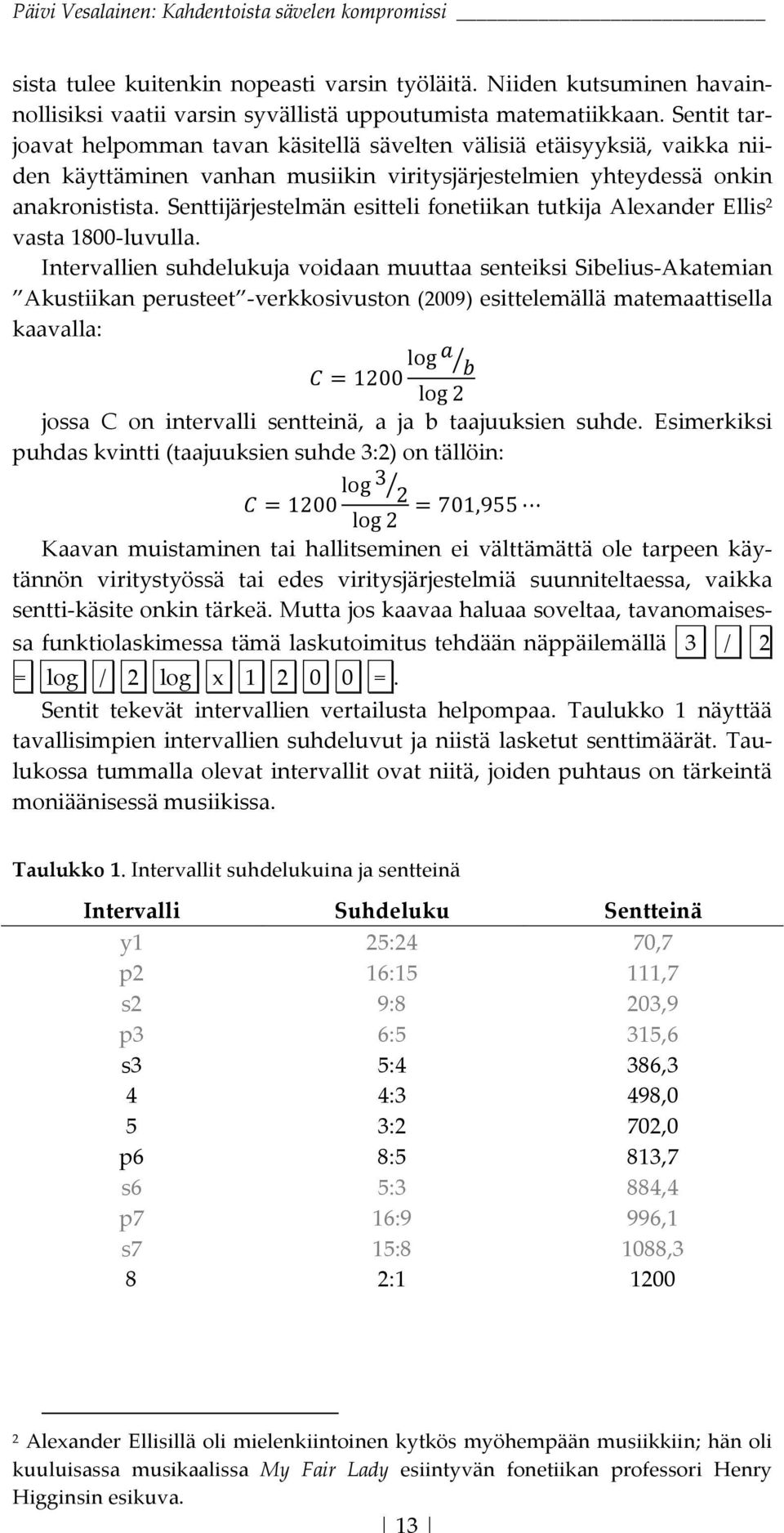 senttijärjestelmänesittelifonetiikantutkijaalexanderellis 2 vasta1800wluvulla.