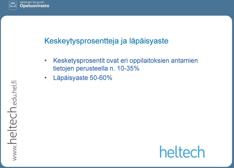 ovat eri oppilaitoksien antamien
