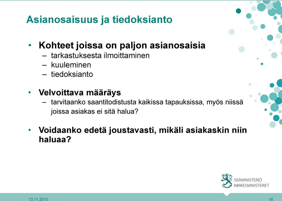 tarvitaanko saantitodistusta kaikissa tapauksissa, myös niissä joissa