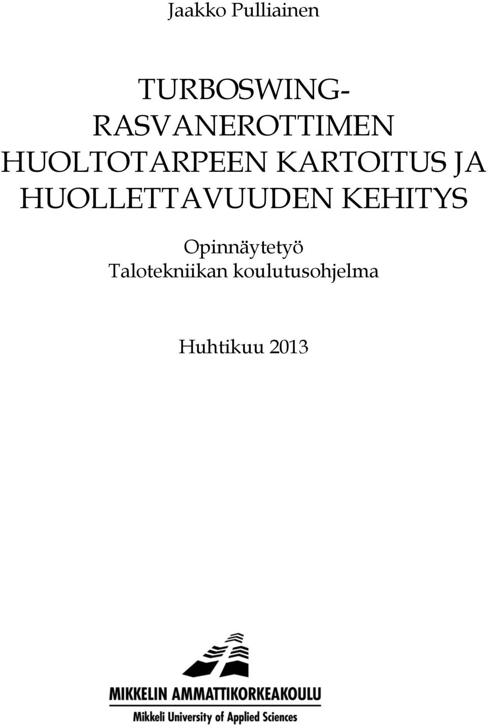 KARTOITUS JA HUOLLETTAVUUDEN KEHITYS