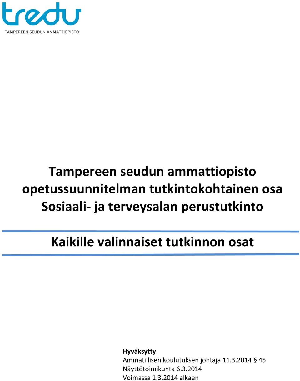 tutkinnon osat Hyväksytty Ammatillisen koulutuksen