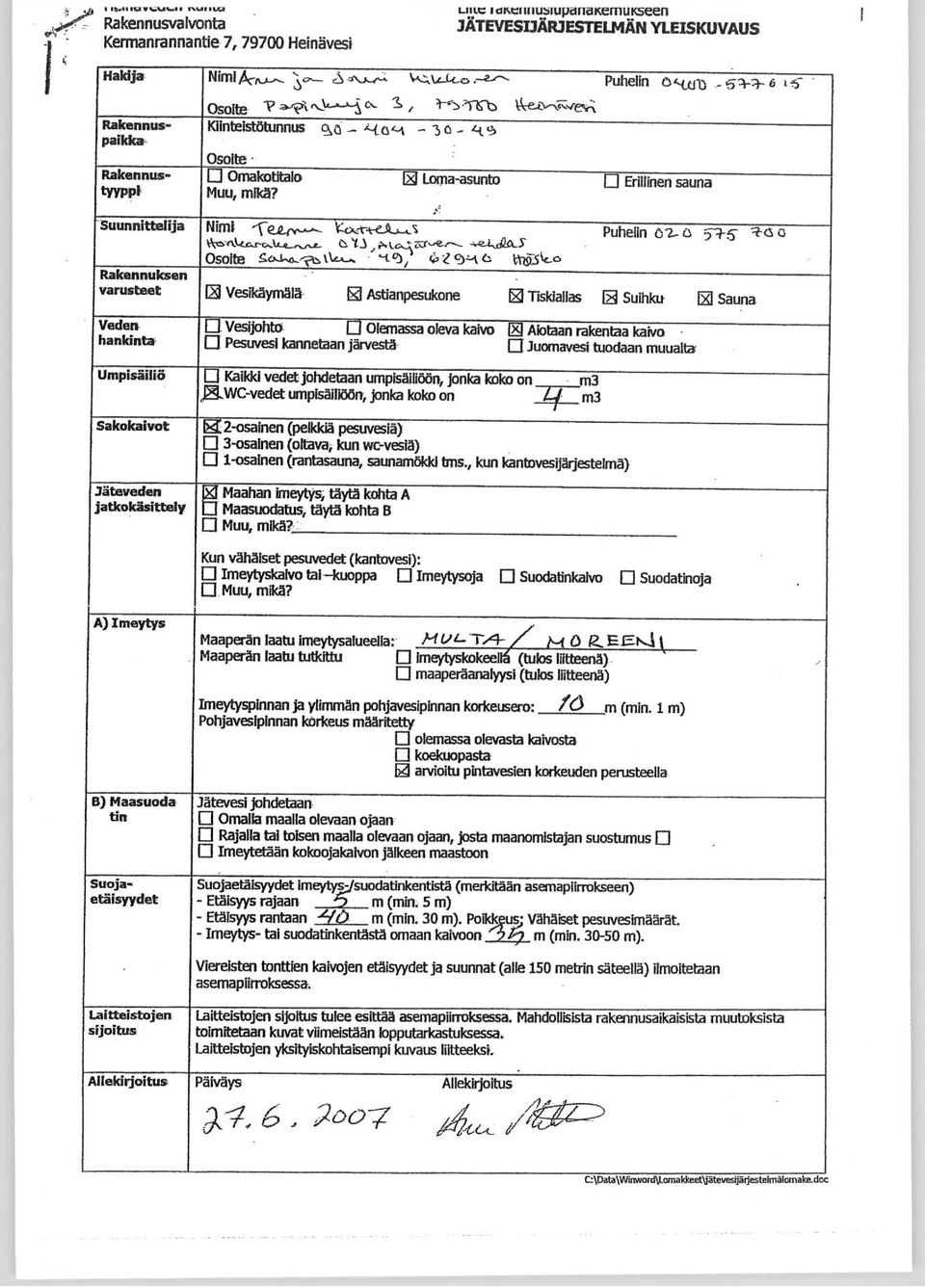 Klintelstötunnus 9q _ x{ ptj Q _ c{ h Osoite Rakennus- Omakotitalo Loma-asunto tyyppi Muu, mikä? Suunnittelija Nimi Puhelin 5- +.