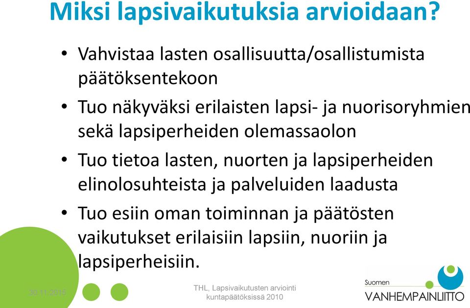 nuorisoryhmien sekä lapsiperheiden olemassaolon Tuo tietoa lasten, nuorten ja lapsiperheiden