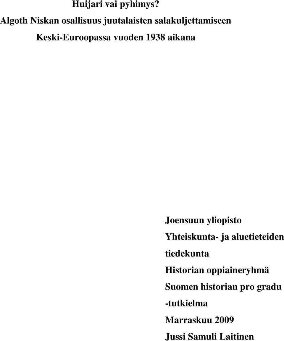 Keski-Euroopassa vuoden 1938 aikana Joensuun yliopisto Yhteiskunta-