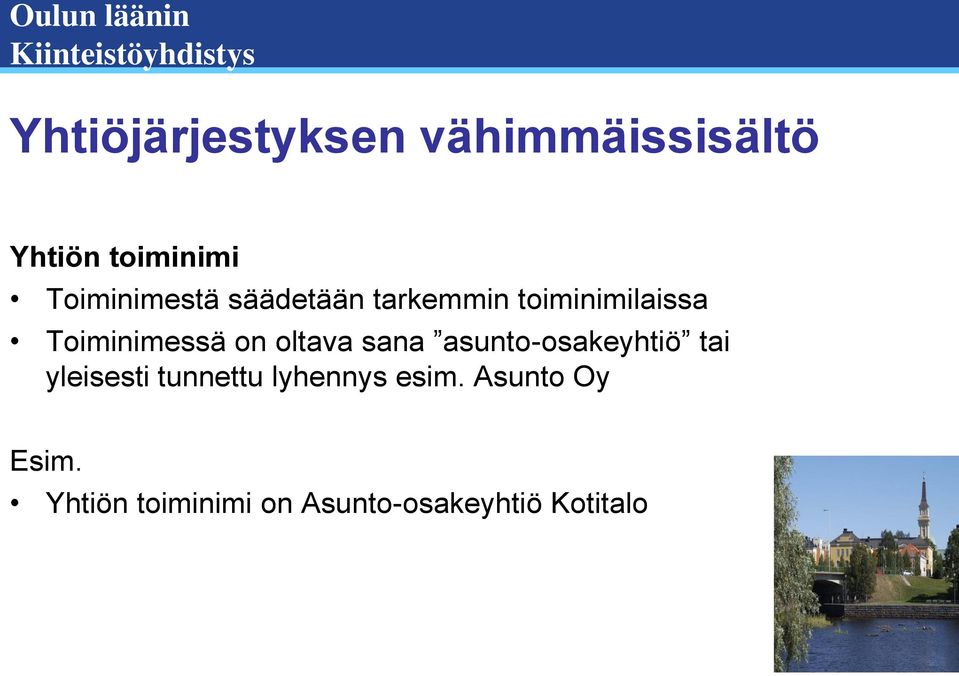 on oltava sana asunto-osakeyhtiö tai yleisesti tunnettu