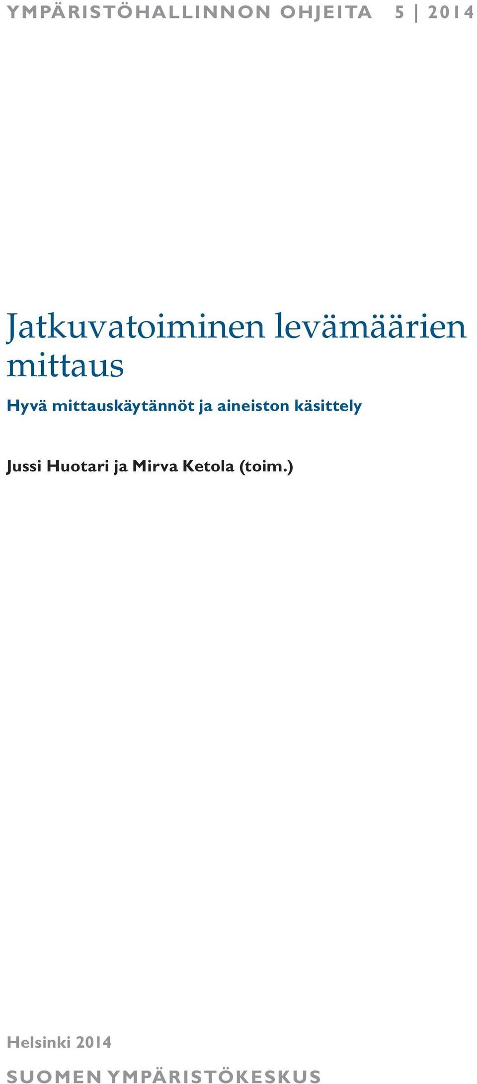 mittauskäytännöt ja aineiston käsittely Jussi