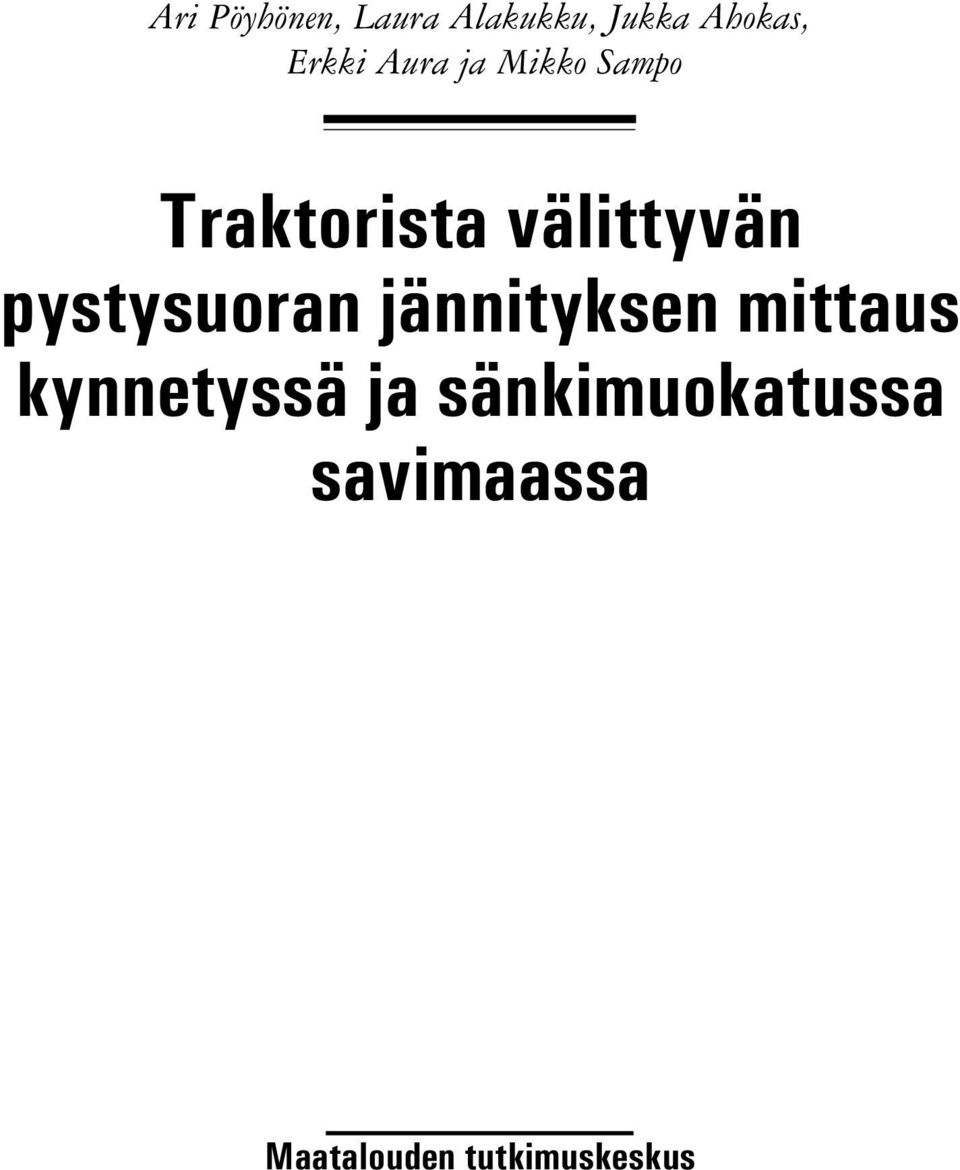 välittyvän pystysuoran jännityksen mittaus