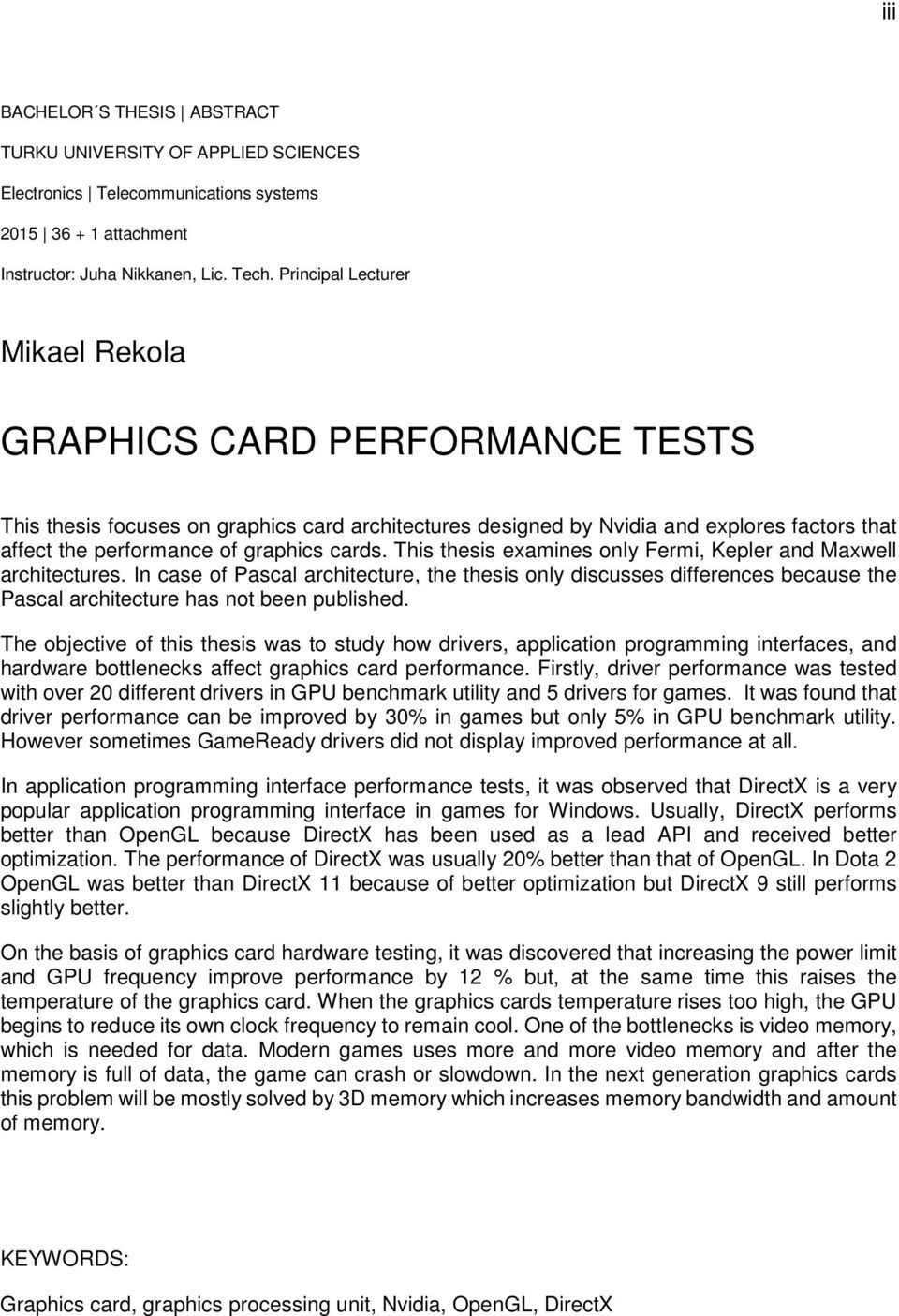 cards. This thesis examines only Fermi, Kepler and Maxwell architectures. In case of Pascal architecture, the thesis only discusses differences because the Pascal architecture has not been published.