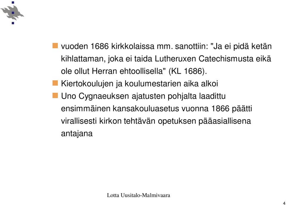 Herran ehtoollisella" (KL 1686).