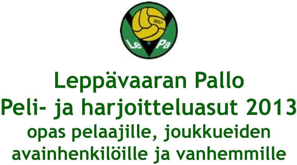 pelaajille, joukkueiden