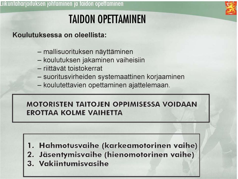 vaiheisiin riittävät toistokerrat suoritusvirheiden