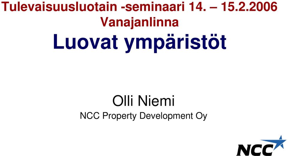 2006 Vanajanlinna Luovat