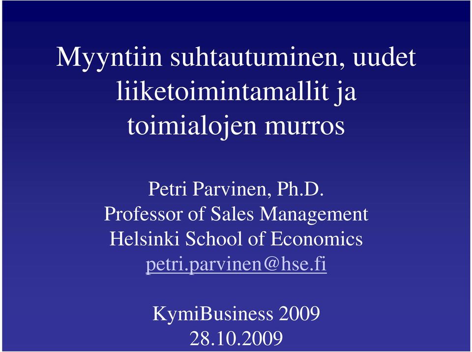 Professor of Sales Management Helsinki School of