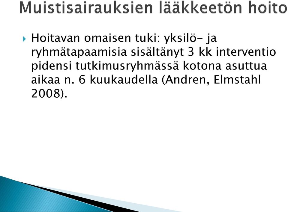 interventio pidensi tutkimusryhmässä