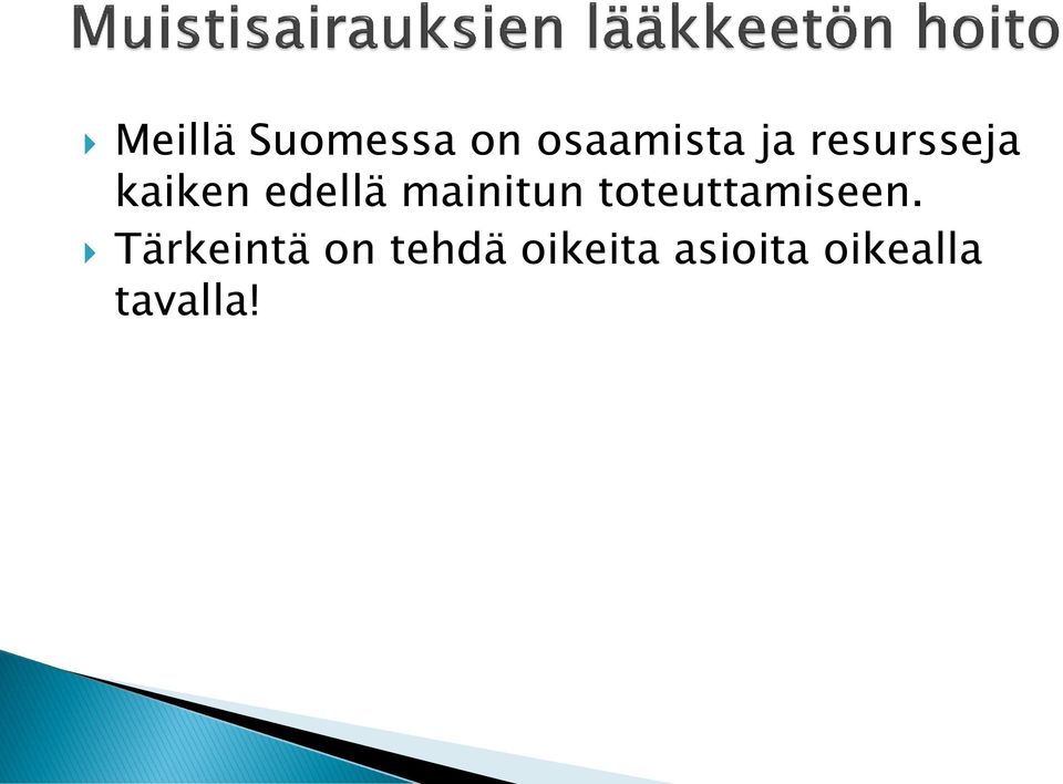 toteuttamiseen.