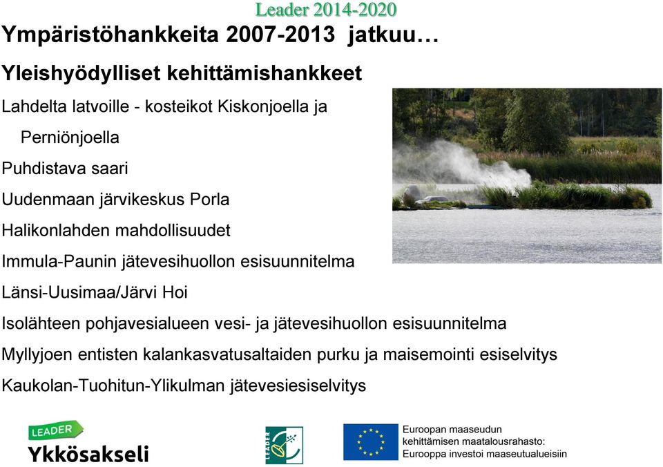 jätevesihuollon esisuunnitelma Länsi-Uusimaa/Järvi Hoi Isolähteen pohjavesialueen vesi- ja jätevesihuollon