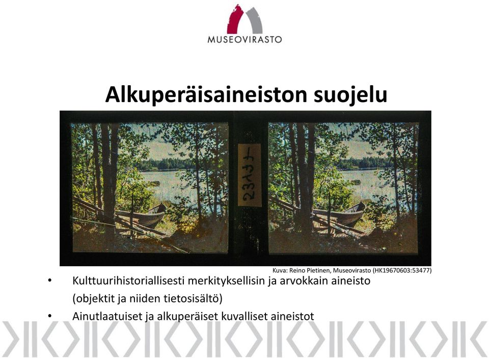 niiden tietosisältö) Ainutlaatuiset ja alkuperäiset