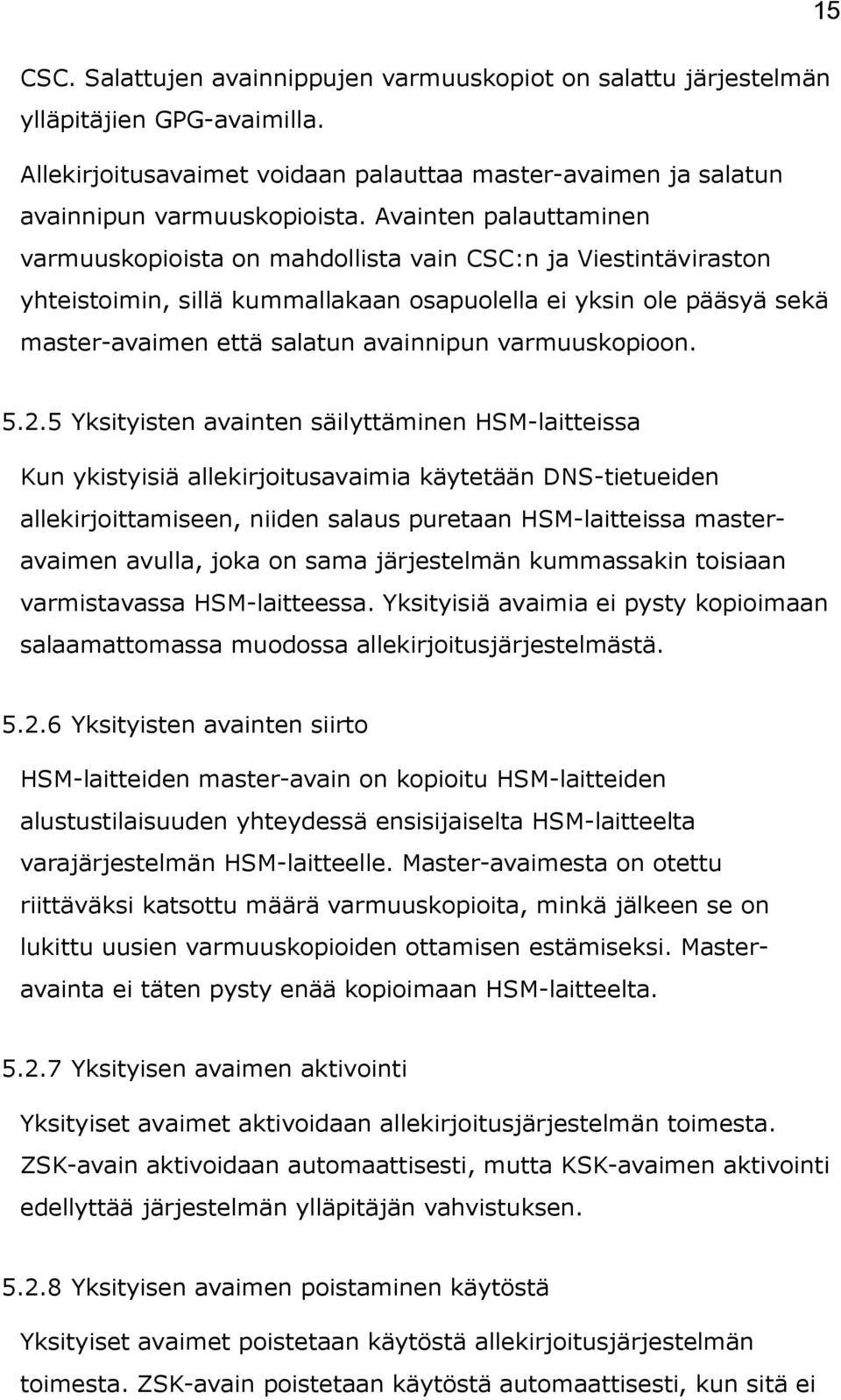 varmuuskopioon. 5.2.