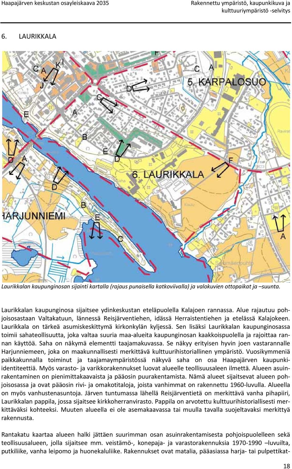 Laurikkala on tärkeä asumiskeskittymä kirkonkylän kyljessä.