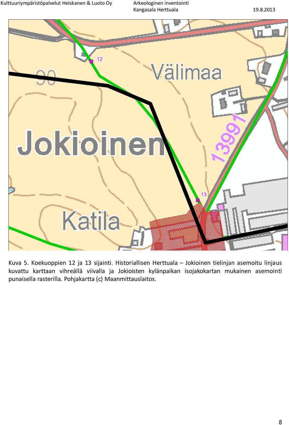 karttaan vihreällä viivalla ja Jokioisten kylänpaikan