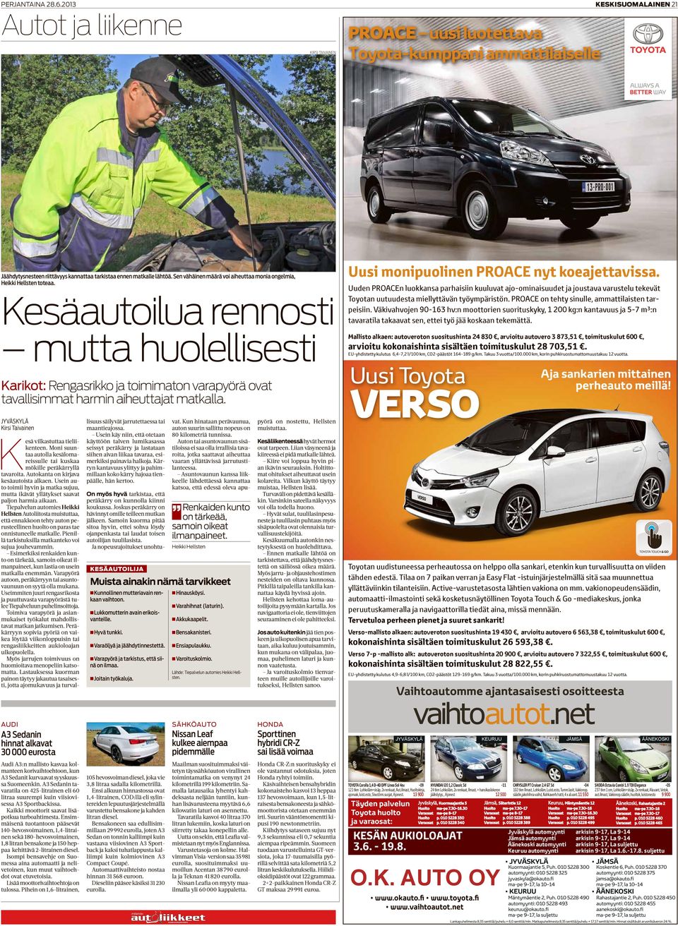 Moni suuntaa autolla kesälomareissulle tai kuskaa mökille peräkärryllä tavaroita. Autokanta on kirjava kesäautoista alkaen.