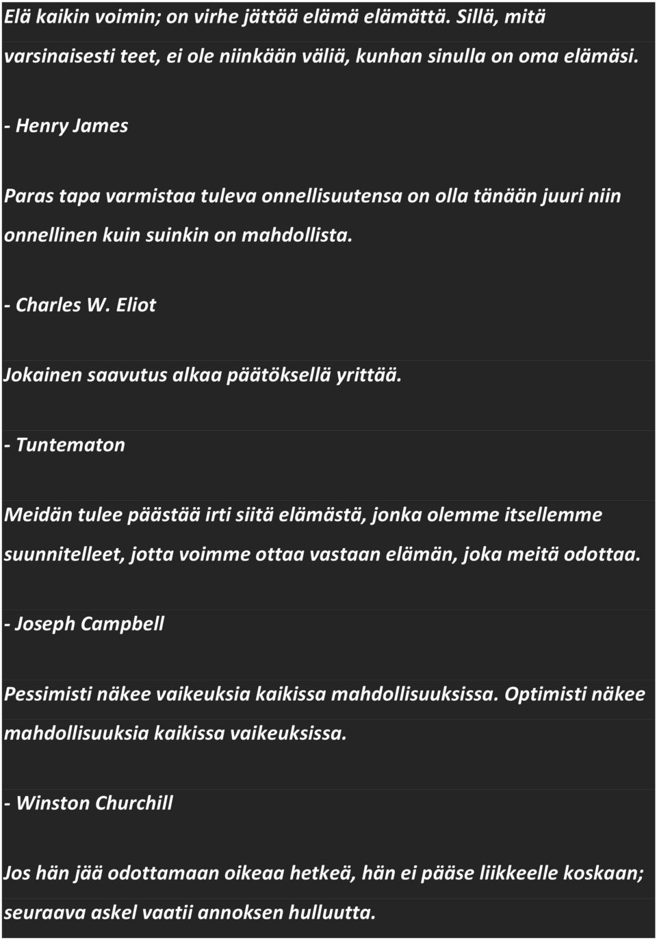 Eliot Jokainen saavutus alkaa päätöksellä yrittää.