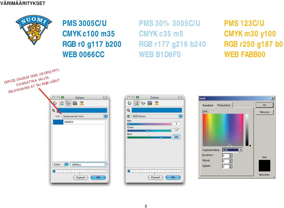 B1D8F0 PMS 123C/U CMYK m30 y100 RGB r250 g187 b0 WEB FABB00