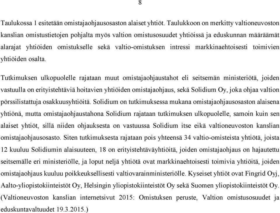 markkinaehtoisesti toimivien yhtiöiden osalta.