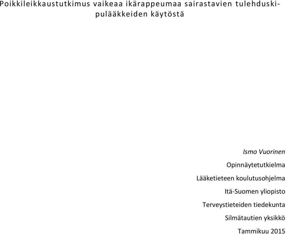 Opinnäytetutkielma Lääketieteen koulutusohjelma Itä-Suomen