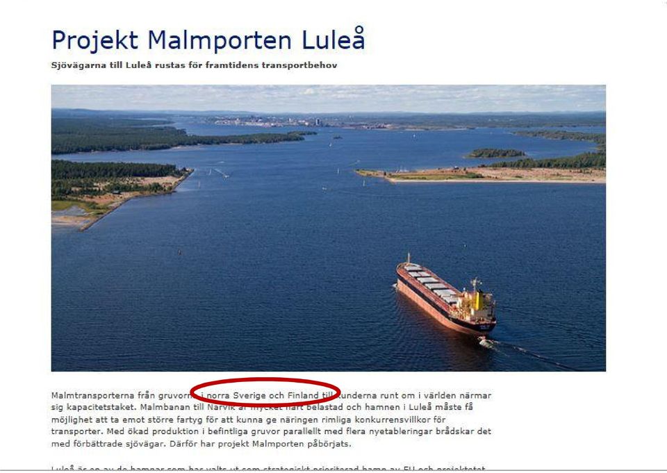 maksimikoko) Ruotsin rannikon meriväylää parannetaan matka-ajan lyhentämiseksi ja jäänmurron tarpeen