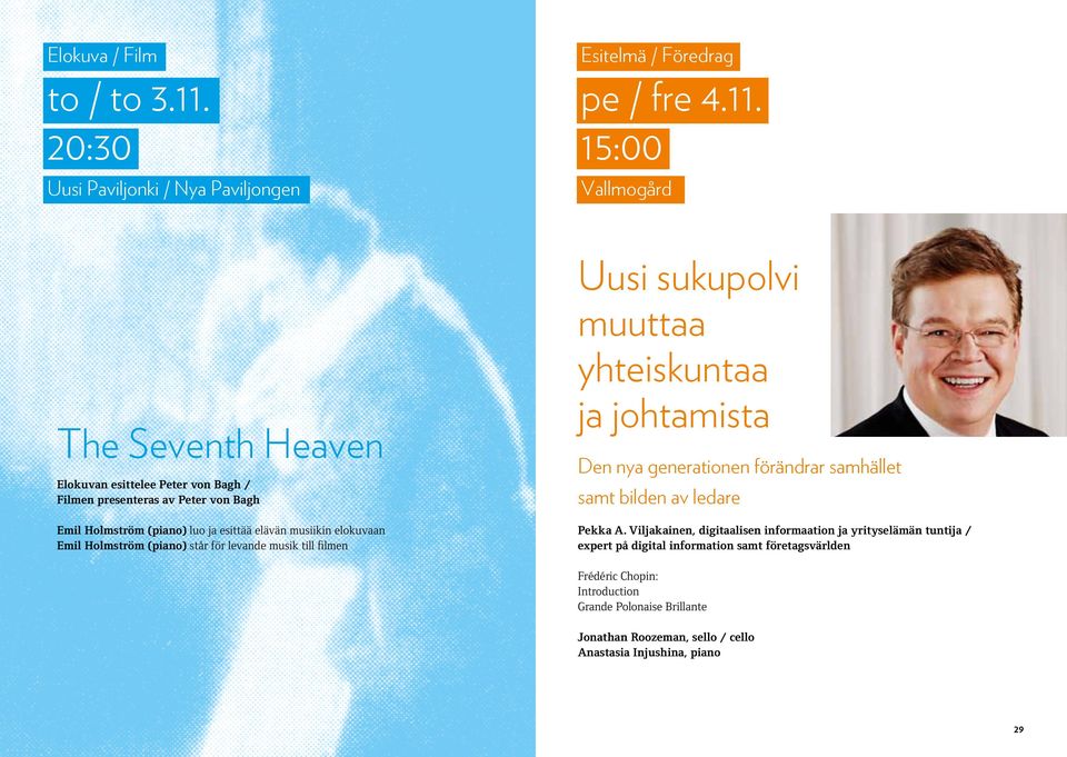 elävän musiikin elokuvaan Emil Holmström (piano) står för levande musik till filmen Esitelmä / Föredrag pe / fre 4.11.