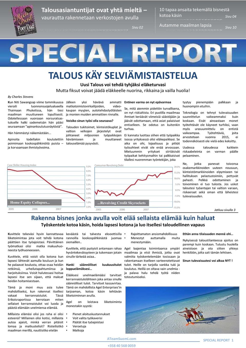 Kun Niti Sawangsap viime tammikuussa Jälleen yksi häviävä ammatti vieraili luonnonsuojelualueella matkatoimistovirkailijoiden, videokaupan Thaimaan Phuketissa, hän myyjien, autotehdastyöläisten tiesi