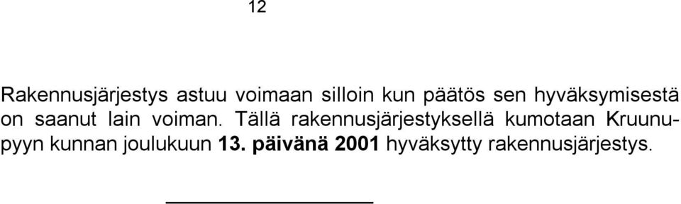 Tällä rakennusjärjestyksellä kumotaan Kruunupyyn