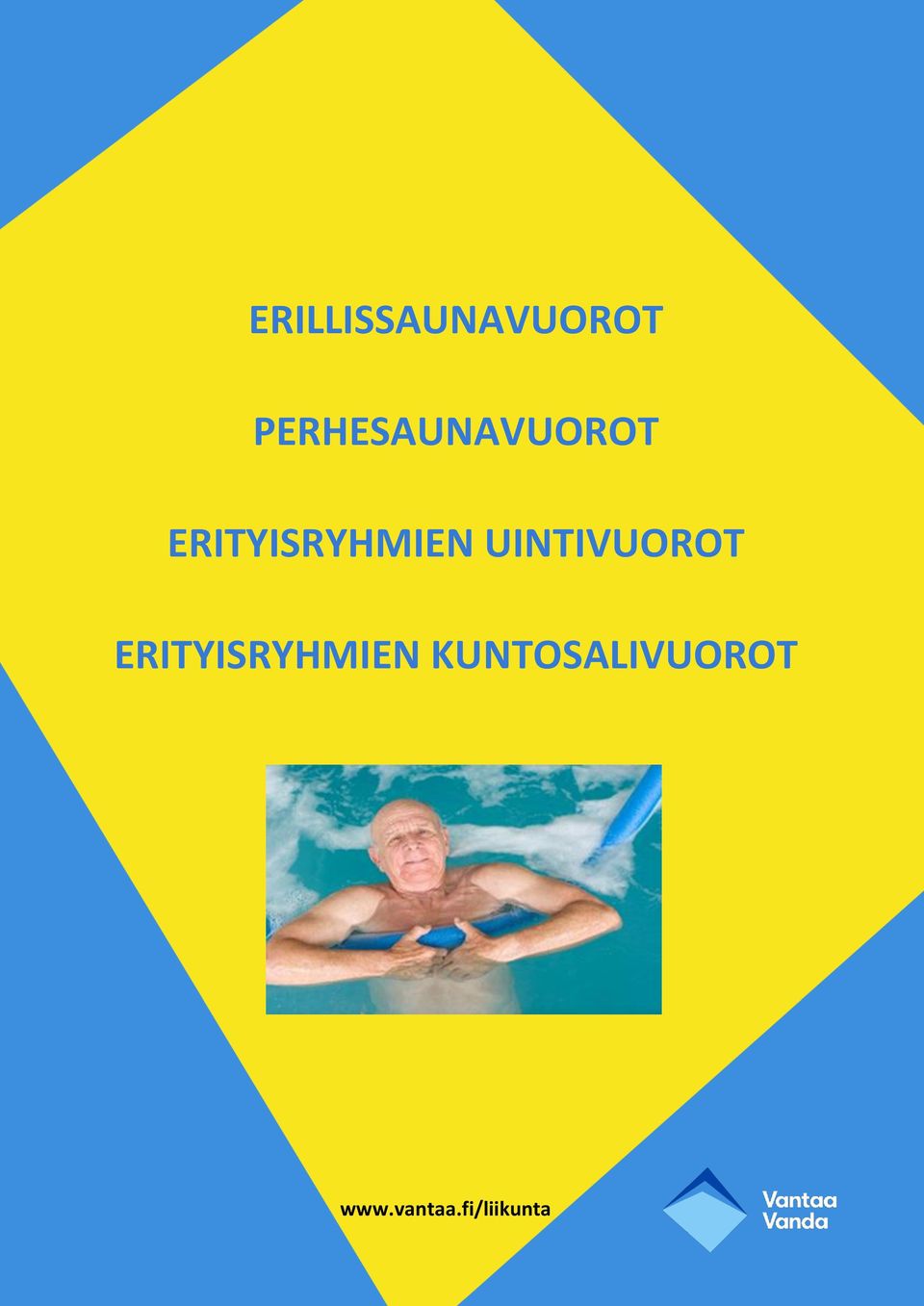 ERITYISRYHMIEN UINTIVUOROT