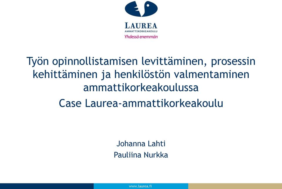 ammattikorkeakoulussa Case