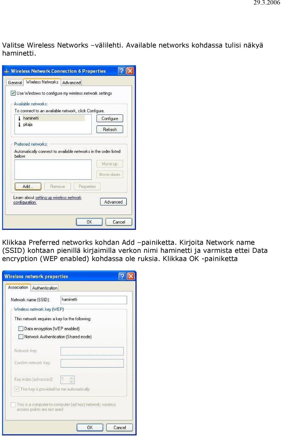 Klikkaa Preferred networks kohdan Add painiketta.
