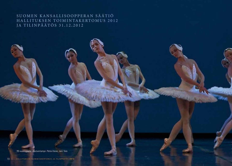 1 2. 2 0 1 2 90-vuotisgaala, Joutsenlampi: Petia Ilieva, Jani Talo 18 H A L