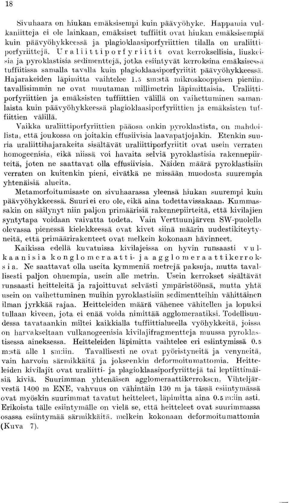 U r a l i i t t i p o r f y r i i t i t ovat kerroksellisia, liuskei- `ia ja pyroklastisia sedimentteja, jotka esiintyvit kerroksina emaksises.