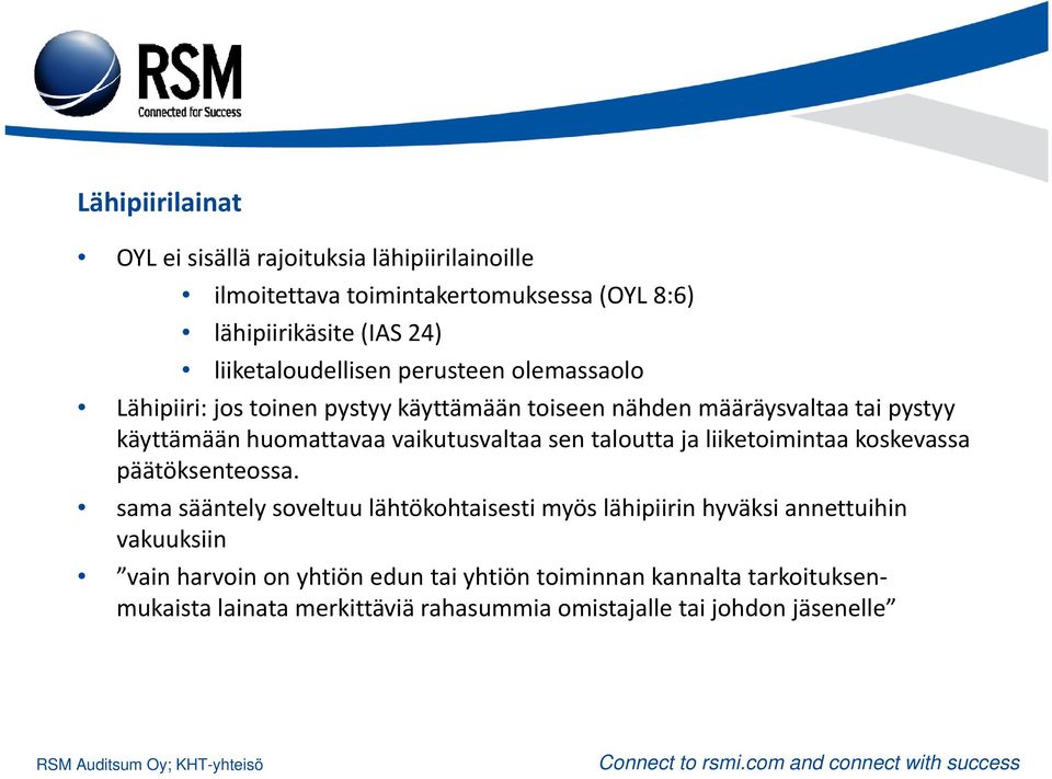 vaikutusvaltaa sen taloutta ja liiketoimintaa koskevassa päätöksenteossa.