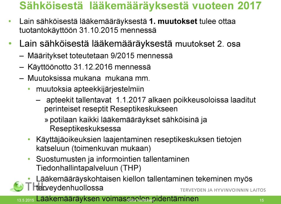 mennessä Käyttöönotto 31.