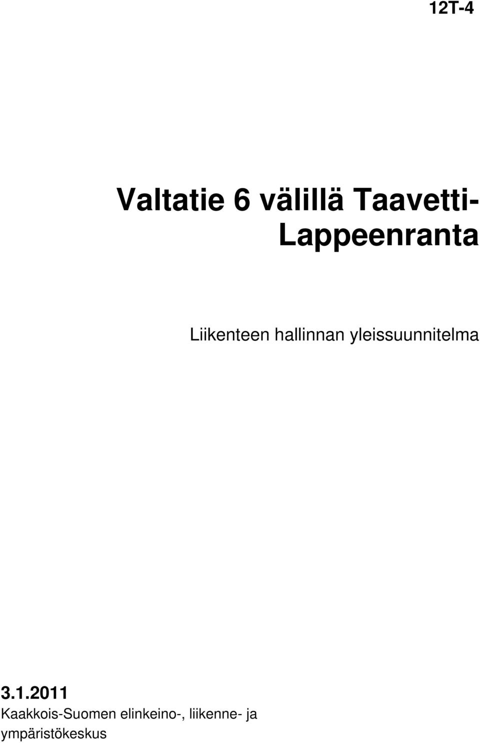 2011 Kaakkois-Suomen elinkeino-, liikenne- ja